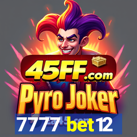 7777 bet12